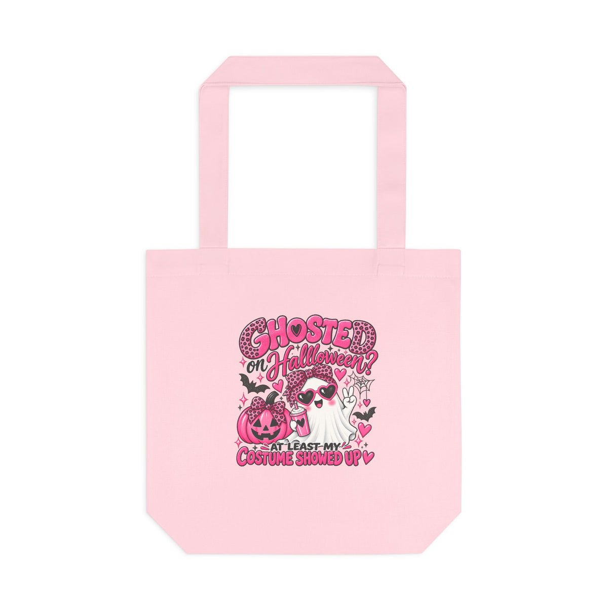Halloween Ghost Tote Bag - "Ghosted on Halloween? My Costume Showed Up" Pink Graphic Cotton Tote