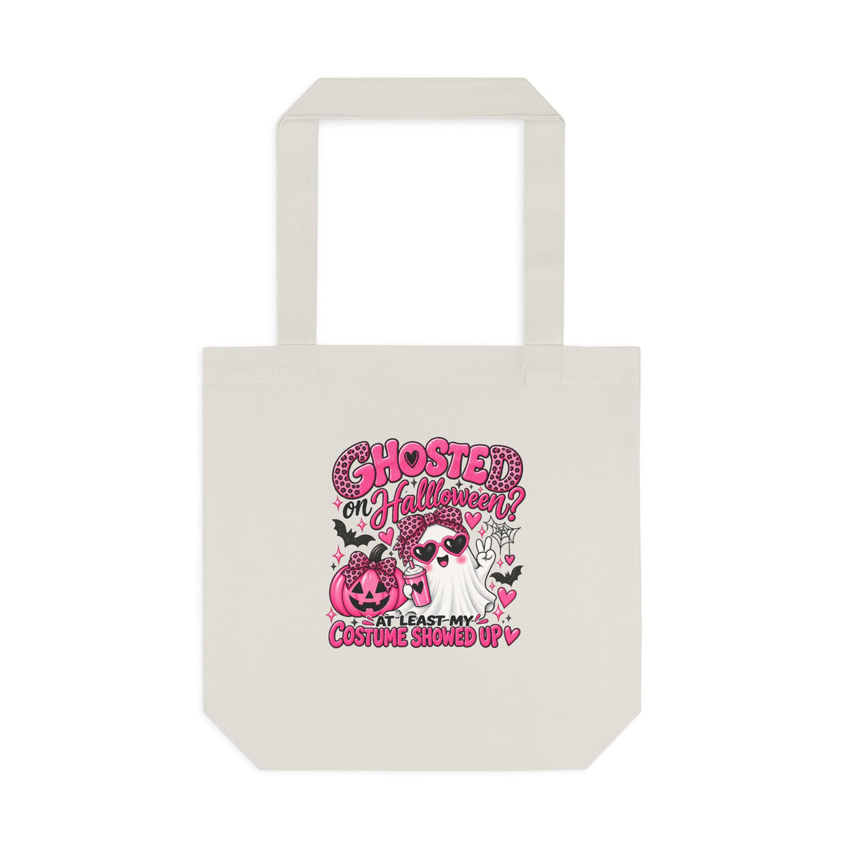 Halloween Ghost Tote Bag - "Ghosted on Halloween? My Costume Showed Up" Pink Graphic Cotton Tote