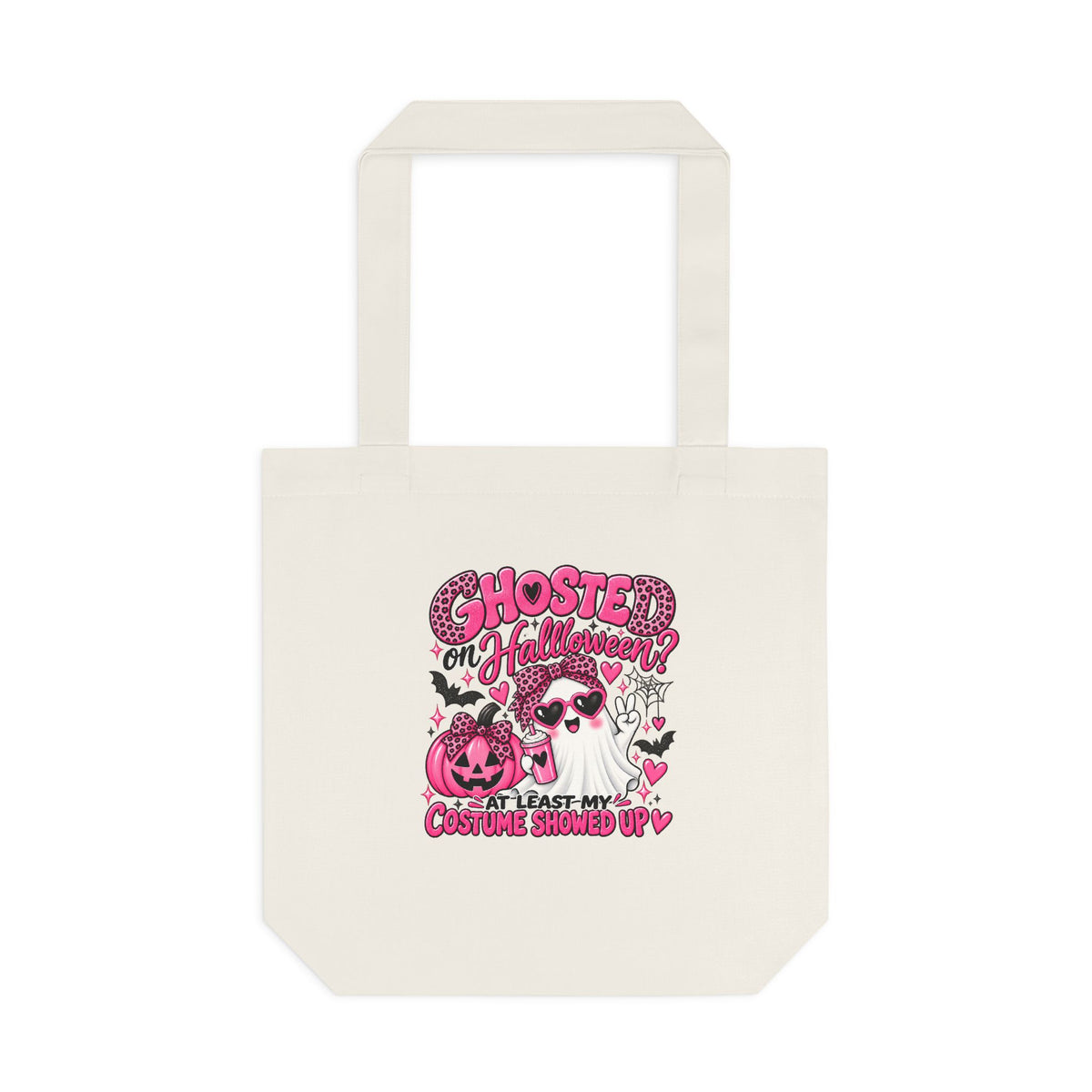 Halloween Ghost Tote Bag - "Ghosted on Halloween? My Costume Showed Up" Pink Graphic Cotton Tote