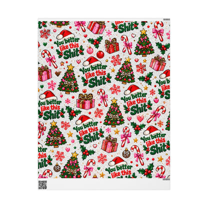 You Better Like This Shit Christmas Wrapping Paper