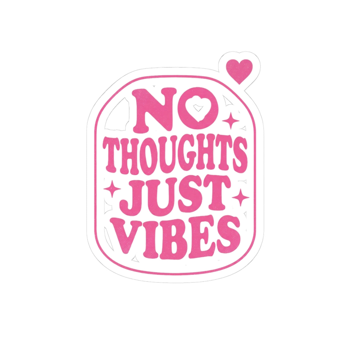 No Thoughts Just Vibes Sticker | Retro Y2K Pink Kiss-Cut Decal