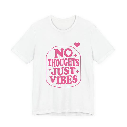 No Thoughts Just Vibes Tee | Retro Y2K Slogan Graphic Tee